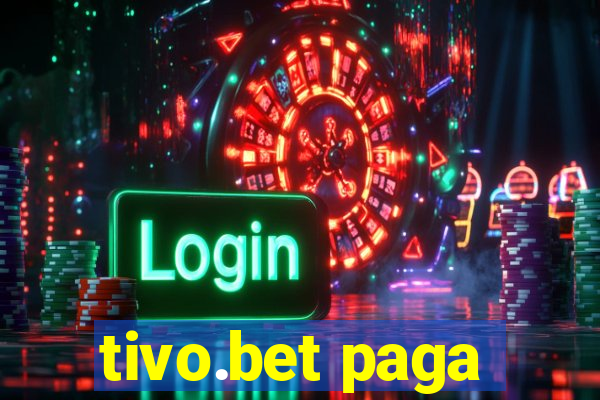 tivo.bet paga